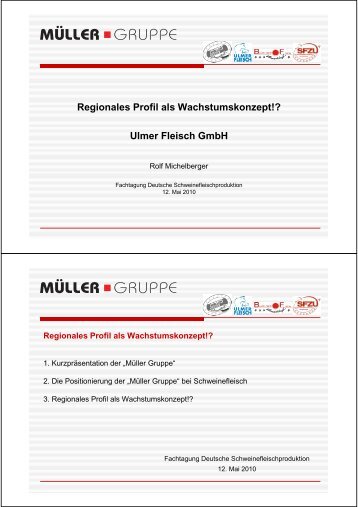 Regionales Profil als Wachstumskonzept!? Ulmer Fleisch GmbH