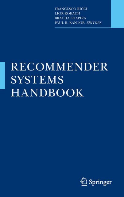 Recommender Systems Handbook - F. Ricci, Et Al., (Springer, 2011) BBS