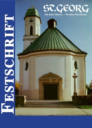 F E S T S C H R IF T - Pfarrei St. Georg - St. Georg, Milbertshofen