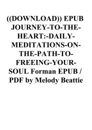 ((DOWNLOAD)) EPUB JOURNEY-TO-THE-HEART-DAILY-MEDITATIONS-ON-THE-PATH-TO-FREEING-YOUR-SOUL Forman EPUB  PDF by Melody Beattie