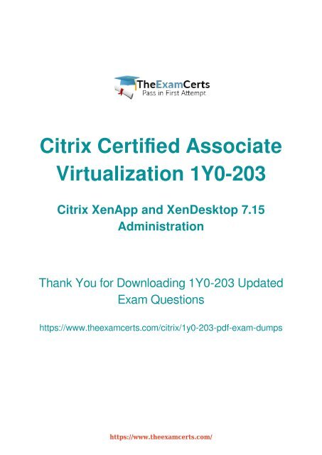 Citrix 1Y0-203 Dumps Questions - Pass 1Y0-203 Administrator Exam