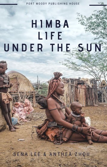 Himba Life Under the Sun - Sena Lee and Anthea Zhou