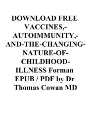 DOWNLOAD FREE VACCINES -AUTOIMMUNITY -AND-THE-CHANGING-NATURE-OF-CHILDHOOD-ILLNESS Forman EPUB  PDF by Dr Thomas Cowan MD