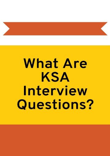 What are KSA interview question