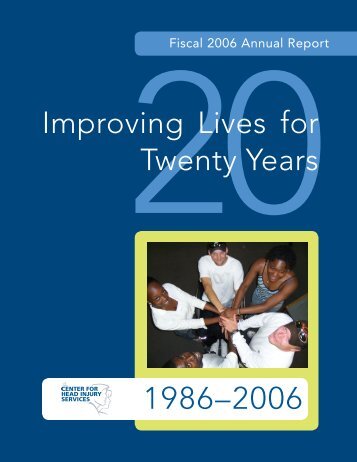 Improving Lives for Twenty Years - The Center for Head Injury ...