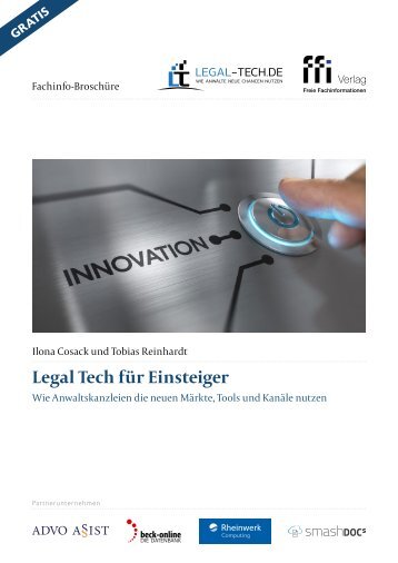 Legal Tech für Einsteiger - Wie Anwaltskanzleien die neuen Märkte, Tools und Kanäle nutzen