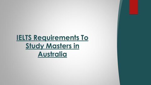 IELTS Requirements to Study in Australia for international Students