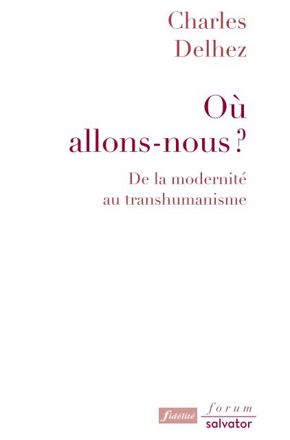 Où allons-nous ? De la modernité au transhumanisme