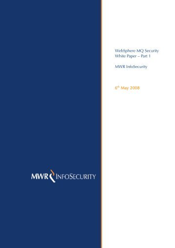 WebSphere MQ Security White Paper - MWR Labs - MWR InfoSecurity