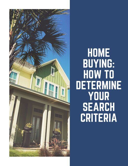 HOME BUYING_ HOW TO DETERMINE YOUR SEARCH CRITERIA
