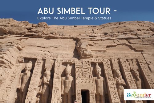 Abu Simbel Tour - Explore the Abu Simbel Temple & Statues