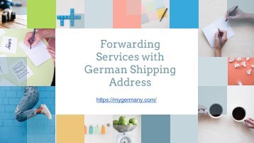 Forwarding Services with German Shipping Address