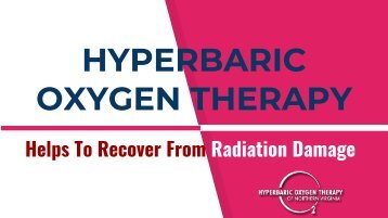 Hyperbaric Oxygen Therapy Helps To Recover From Radiation Damage