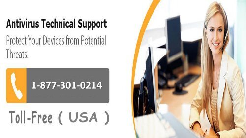 Antivirus Tech Number 1-877-301-0214 Available 24 Hours For USA