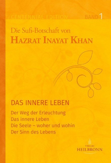 Das innere Leben - Band 1 der Gesamtausgabe von Hazrat Inayat Khan