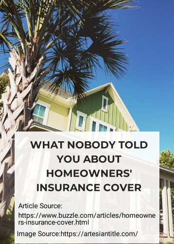 What Nobody Told You About Homeowners&#039; Insurance Cover