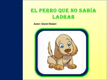 EL PERRO QUE NO SABÍA LADRAR