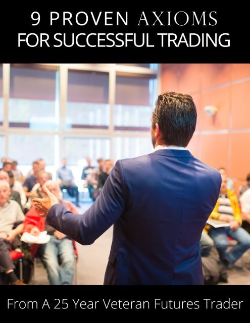 9 Proven Axioms for Successful Trading