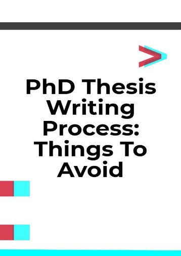  PhD Thesis Writing Process: Things To Avoid