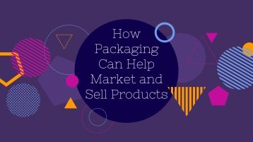 How packaging helps to market a product