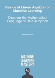 Jason Brownlee-Basics for Linear Algebra for Machine Learning - Discover the Mathematical Language of Data in Python SAMPLE PREVIEW