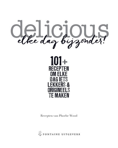 delicious. elke dag bijzonder! - kookboek