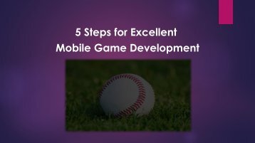 5 Steps for Excellent Mobile Game Development