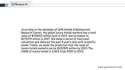 QYR made the prediction that the value of luxury hotels markets can be $222815 million by 2023