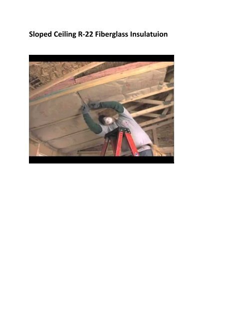 Sloped Cieling Fiberglass Insulation