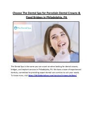 Choose The Dental Spa for Porcelain Dental Crowns & Fixed Bridges in Philadelphia, PA