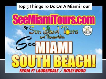 Top 5 Things To Do On A Miami Tour