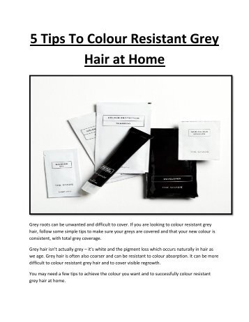 5 Tips To Colour Resistant Grey Hair at Home