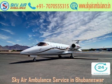 Receive Sky Air Ambulance with Hi-class Medical Facility in Bhubaneswar