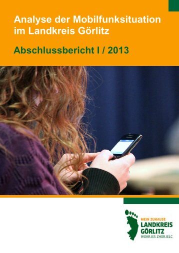 Abschlussbericht "Analyse der Mobilfunksituation im Landkreis Görlitz"
