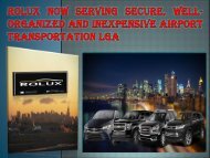ROLUX NOW SERVING SECURE, WELL-ORGANIZED AND INEXPENSIVE AIRPORT TRANSPORTATION LGA-converted