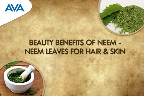 Beauty Benefits of Neem - Neem Leaves for Hair & Skin