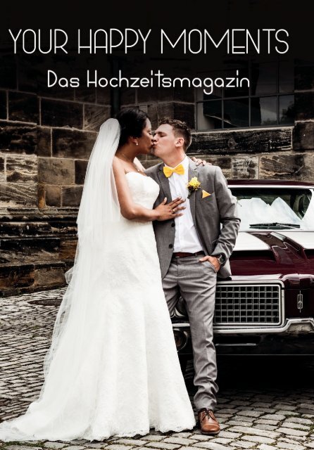Your Happy Moments Hochzeitsmagazin 2018 Web