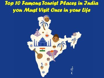Top 10 Famous Tourist Places in India You Must Visit Once in Your Life