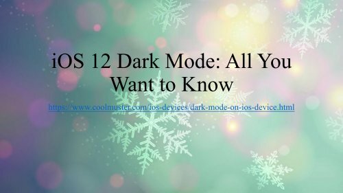 iOS 12 Dark Mode Everything You Want to Know