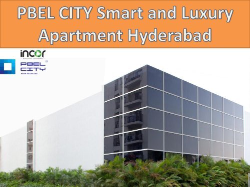 PBEL City Hyderabad | Book new apartments