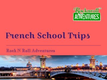 Get the Best Offers on French School Trips 