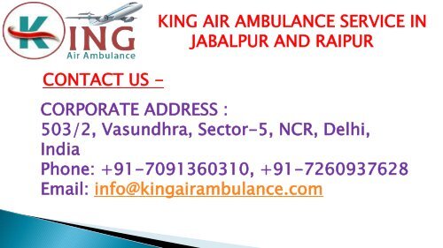 Get En-Route Care by King Air Ambulance in Jabalpur and Raipur