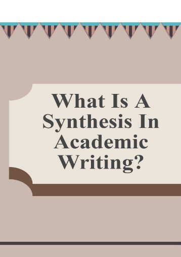 What Is A Synthesis in Academic Writing?