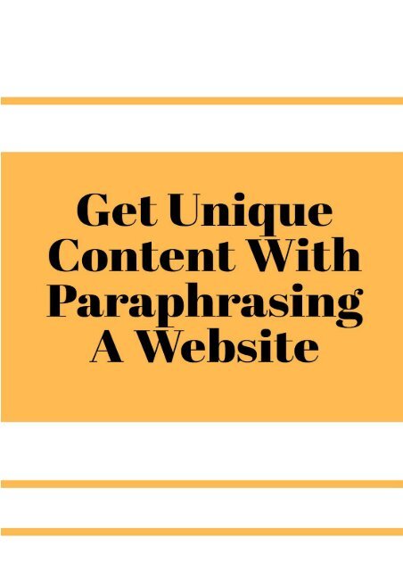 Get Unique Content With Paraphrasing A Website