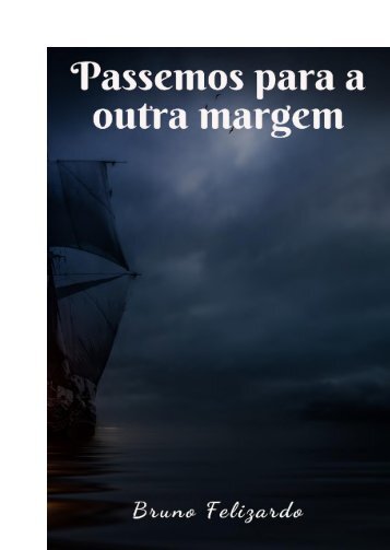 PASSEMOS PARA A OUTRA MARGEM