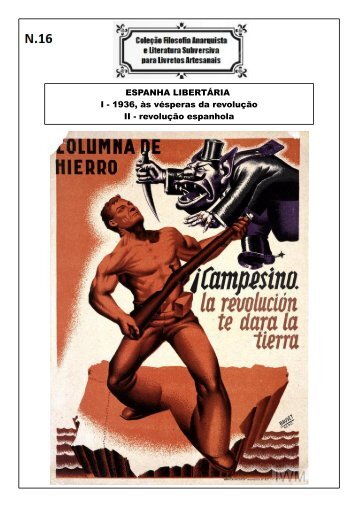 numero 16 espanha libertária - I - 1936, às vésperas da revolução II - revolução espanhola