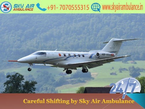 Tension Free and Safe Shifting by Sky Air Ambulance in Bangalore 