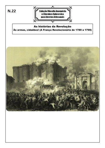 numero 22 - às armas, cidadãos (A FRANÇA REVOLUCIONÁRIA DE 1789 A 1799)