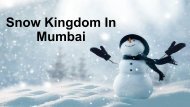 Snow Kingdom in Mumbai