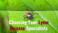 Important Aspects To Consider When Choosing Lyme Disease Specialist